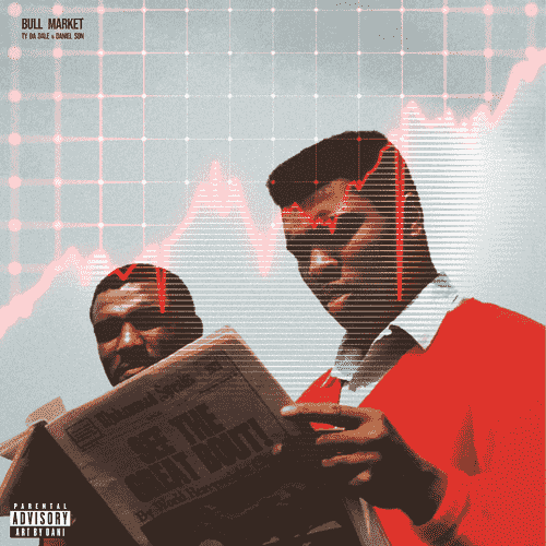 Ty Da Dale & Daniel Son - Bull Market (Prod. Nes)