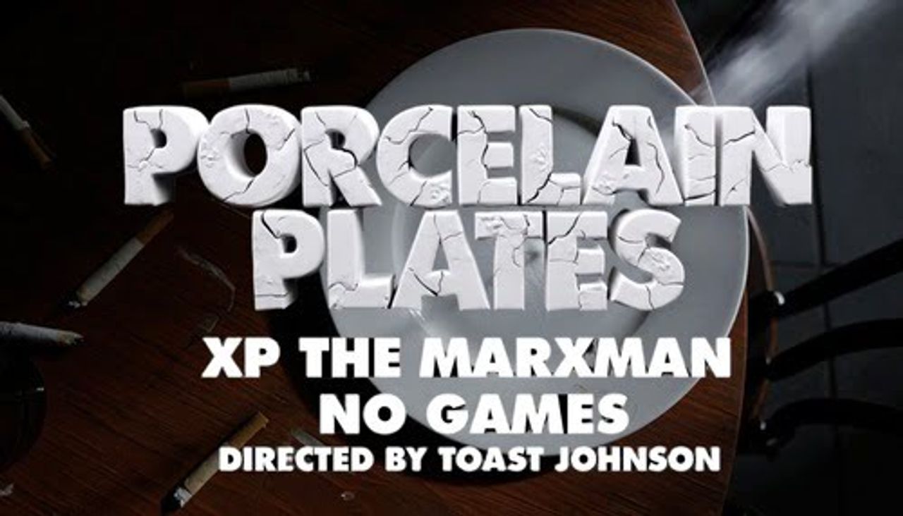 
XP The Marxman - Porcelain Plates (Official Music Video)