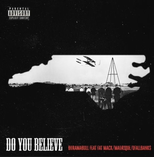 BhramaBull feat. Fat Mack , Madrique, Ofallbanks - Do You Believe