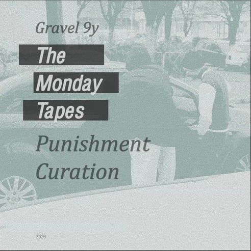 Gravel 9y - Monday Tapes Punishment Curation