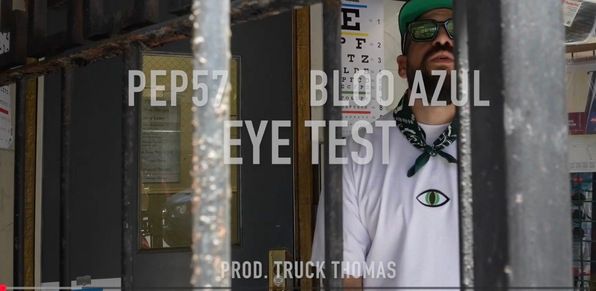 Bloo Azul & Pep57 - Eye Test (Official Video)