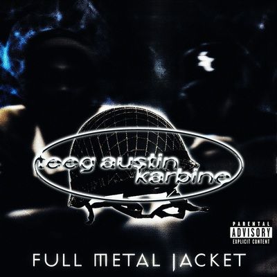 Teeg Austin & Karbine - Full Metal Jacket