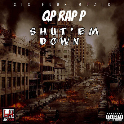 QB Rap P - Shut Em Down (Full Album)