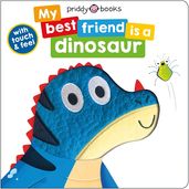 Book cover for My Best Friend Is A Dinosaur