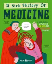 Book cover for A Sick History of Medicine