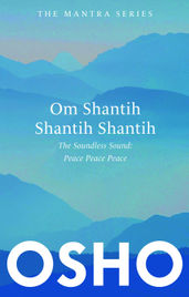 Book cover for Om Shantih Shantih Shantih