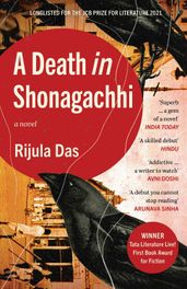 Book cover for A Death in Shonagachhi: WINNER OF TATA LIT LIVE FIRST BOOK AWARD