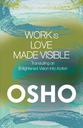 Book cover for WORK IS LOVE MADE VISIBLE