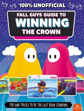 Book cover for Fall Guys: Guide to Winning the Crown