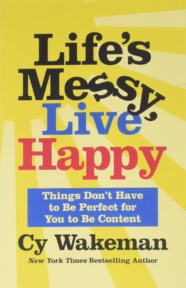 Book cover for Life's Messy, Live Happy