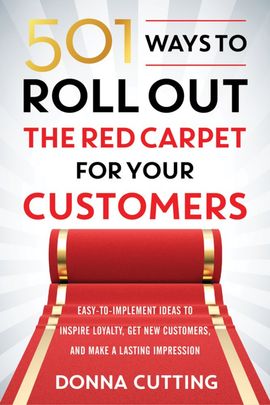 Book cover for 501 Ways to Roll Out the Red Carpet for Your Customers
