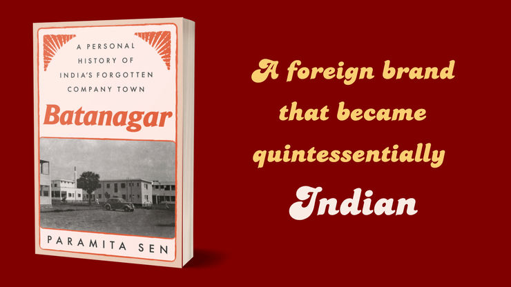 A 3D book mockup of Batanagar by Paramita Sen against a solid deep red background. The book cover features a retro, cream-colored design with an orange border. At the top, the subtitle reads, "A Personal History of India’s Forgotten Company Town," above the main title, "Batanagar," written in a bold, vintage-style orange font. Below the title is a black-and-white archival photograph of a mid-20th-century township street with minimalist architecture, a vintage car, and a palm tree. The author's name, "PARAMITA SEN," is printed at the bottom. To the right of the book mockup, stylized retro-cursive text in yellow and cream shades reads: "A foreign brand that became quintessentially Indian."