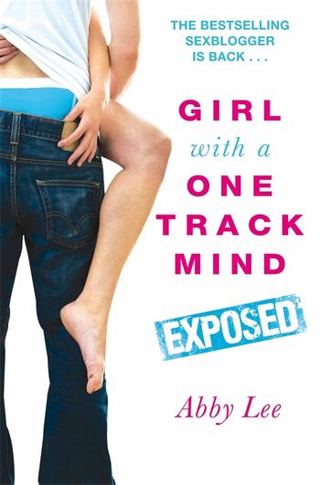 Girl With A One Track Mind Exposed By Abby Lee 9780330509695 Pan Macmillan