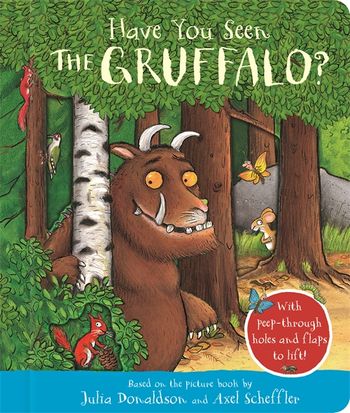 Have You Seen the Gruffalo? by Julia Donaldson - 9781035004607 - The ...