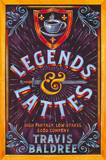 Legends & Lattes by Travis Baldree - Pan Macmillan