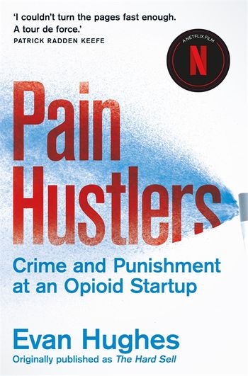 Pain Hustlers by Evan Hughes: 9780525566328