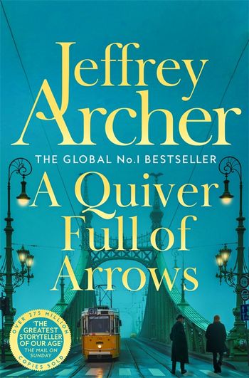 A Quiver Full of Arrows by Jeffrey Archer - Pan Macmillan