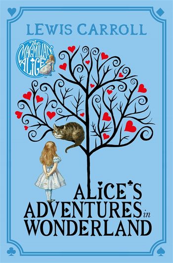 Alice in Wonderland: The Original 1865 Edition with Complete Illustrations by Sir John Tenniel (a Classic Novel of Lewis Carroll) [Book]