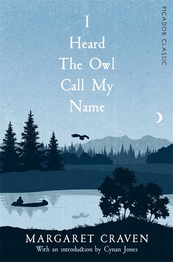 I Heard the Owl Call My Name by Margaret Craven - Pan Macmillan