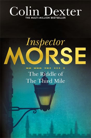 The Riddle of the Third Mile by Colin Dexter - Pan Macmillan