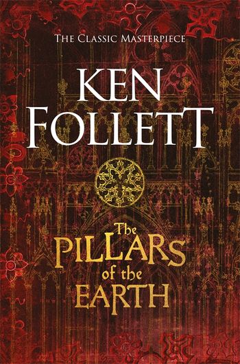 The Pillars of the Earth by Ken Follett - Pan Macmillan