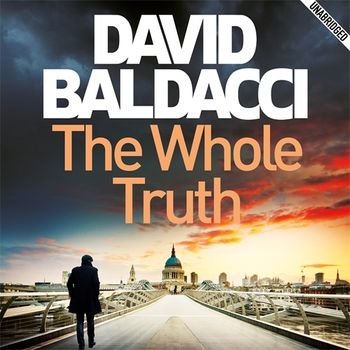 The Whole Truth by David Baldacci - Pan Macmillan