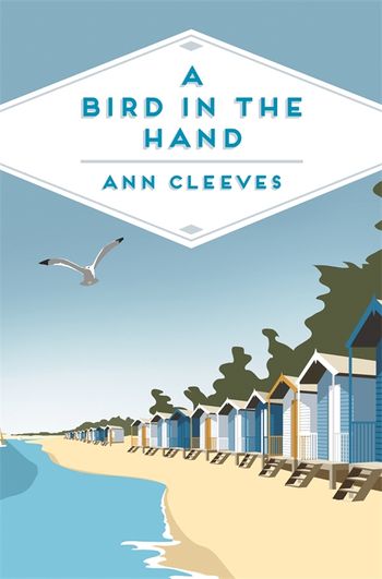 A Bird In The Hand By Ann Cleeves Pan Macmillan