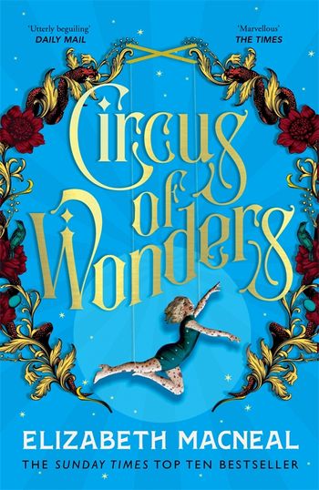 Circus of Wonders by Elizabeth Macneal - Pan Macmillan