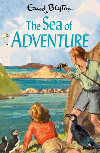 The Sea of Adventure by Enid Blyton - Pan Macmillan