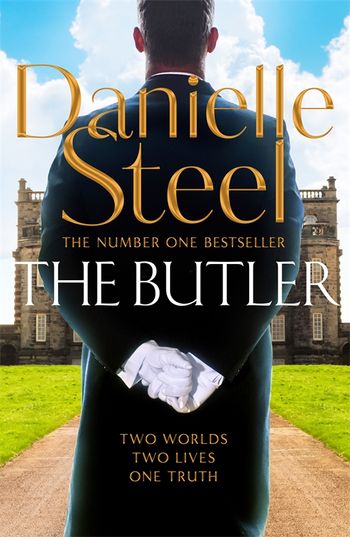 The Butler By Danielle Steel 9781529021691 Pan Macmillan