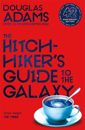 DON'T PANIC: DOUGLAS ADAMS AND THE ''HITCH-HIKER'S GUIDE TO THE GALAXY