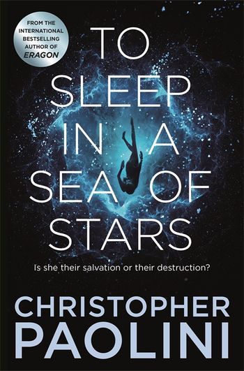 Review: To Sleep In A Sea of Stars by Christopher Paolini