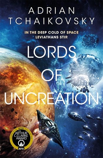 Lords of Uncreation by Adrian Tchaikovsky - Pan Macmillan