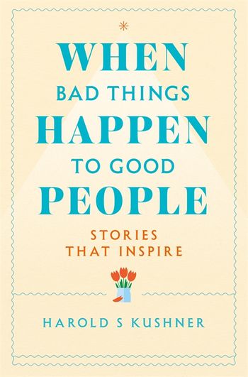 When Bad Things Happen to Good People by Harold S Kushner - Pan Macmillan