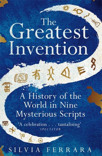 The Greatest Invention by Silvia Ferrara - Pan Macmillan