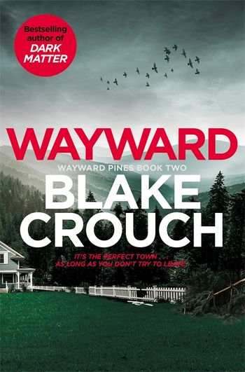 Wayward by Blake Crouch - Pan Macmillan