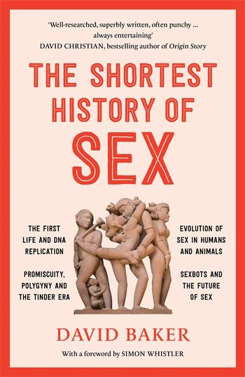 The Shortest History of Sex by David Baker Pan Macmillan 