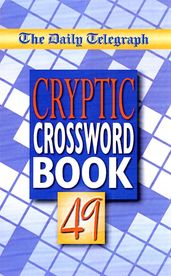 Book cover for The Daily Telegraph Cryptic Crossword Book 49