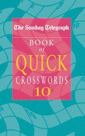 Book cover for The Sunday Telegraph Book of Quick Crosswords 10