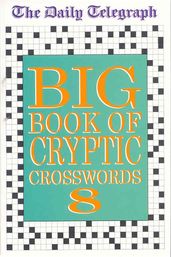 Book cover for Daily Telegraph Big Book of Cryptic Crosswords 8