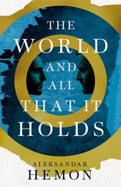 Book cover for The World and All That It Holds