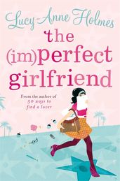Book cover for The (Im)Perfect Girlfriend