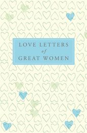 Book cover for Love Letters of Great Women