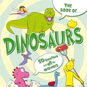 Book cover for The Book of . . . Dinosaurs