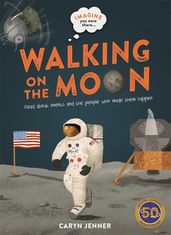 Book cover for Imagine you were there... Walking on the Moon