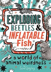 Book cover for Exploding Beetles and Inflatable Fish