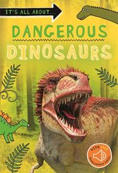 Book cover for It's all about... Dangerous Dinosaurs