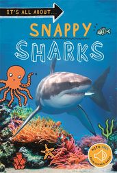 Book cover for It's all about... Snappy Sharks