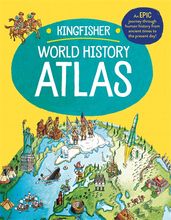 Book cover for The Kingfisher World History Atlas