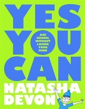 Book cover for Yes You Can – Ace School Without Losing Your Mind